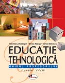Educatie tehnologica, ghidul profesorului – clasele V-VIII