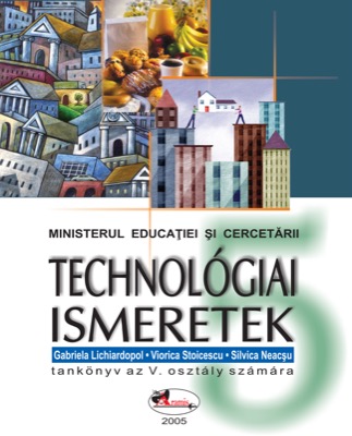 Educatie tehnologica, clasa a V-a (manual in limba maghiara)
