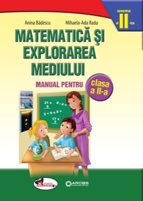 Matematica si explorarea mediului. Manual  clasa a II-a, partea a II-a (contine editie digitala)