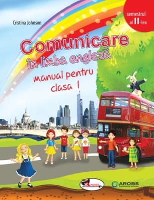 Comunicare in limba engleza. Manual clasa I, partea a II-a (contine editie digitala)