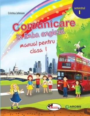 Comunicare in limba engleza. Manual clasa I(contine editie digitala)