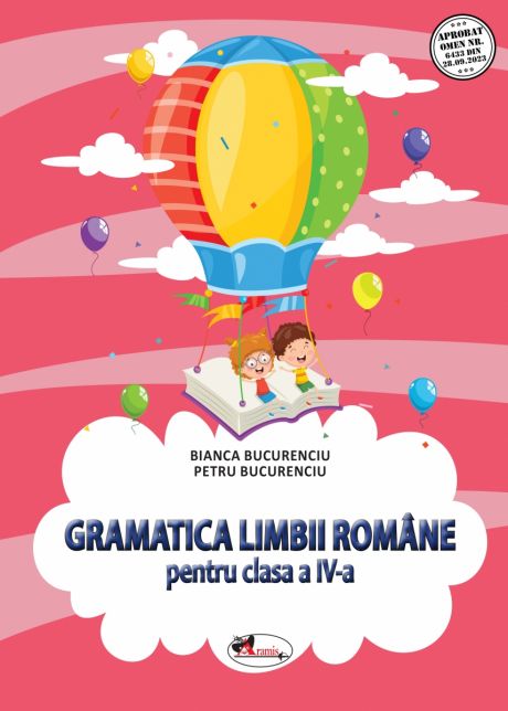 GRAMATICA LIMBII ROMÂNE PENTRU CLASA A IV-A 