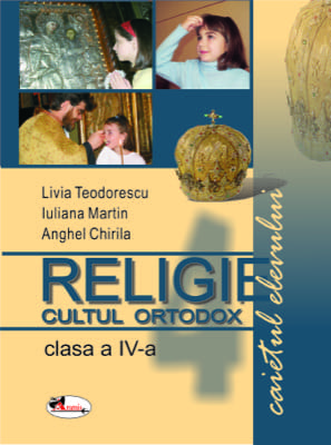 Religie cultul ortodox, clasa a IV-a. Caietul elevului