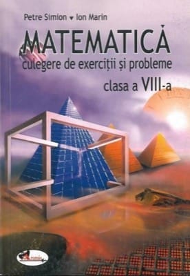 Matematica. Culegere de exercitii si probleme – clasa a VIII-a