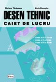 Desen tehnic (caiet de lucru), clasele a IX-a – a X-a liceu, clasa a XI-a SAM