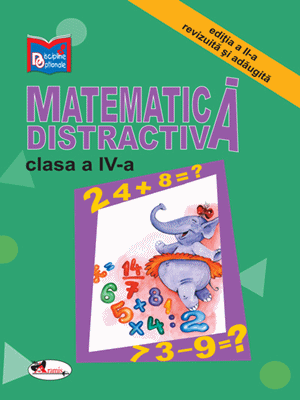 Matematica distractiva, clasa a IV-a