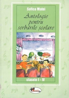 Antologie pentru serbarile scolare, clasele I-IV