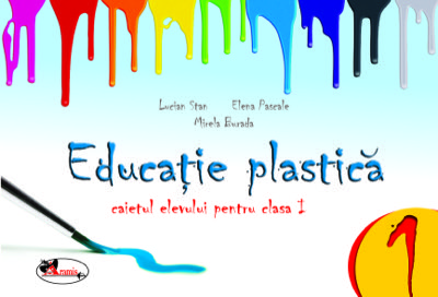 Educatie plastica. Caiet pentru clasa I