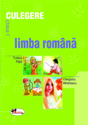 Limba romana. Culegere clasa I