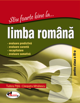 Stiu foarte bine la... Limba romana, clasa a III-a