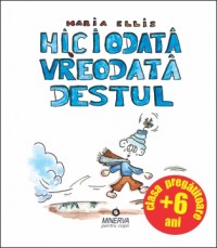 Niciodata, vreodata, destul