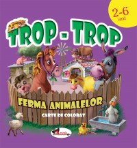 Trop-Trop- Ferma animalelor 2010