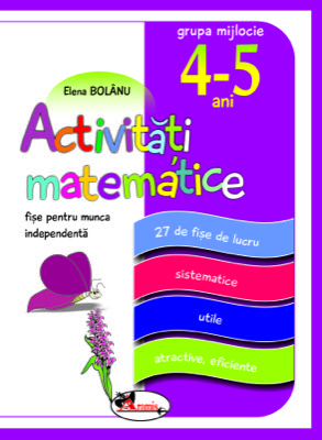 Activitati Matematice Fise Pentru Munca Independenta 4 5 Ani