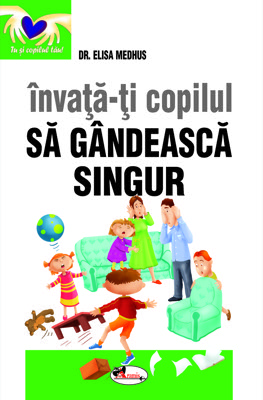 Invata-ti copilul sa gandeasca singur