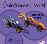 Confectioneaza-ti jucarii -  Masini de curse