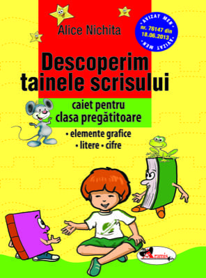 Descoperim tainele scrisului. Caiet pentru clasa pregatitoare