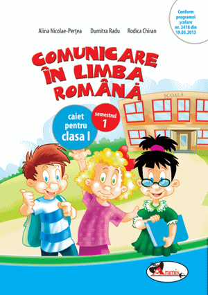 Comunicare In Limba Romana Caiet Pentru Clasa I Semestrul 1