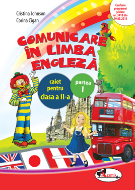 Comunicare in limba engleza. Caiet pentru clasa a II-a, partea I