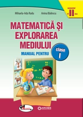 Matematica si explorarea mediului. Manual clasa I, partea a II-a(contine editie digitala)