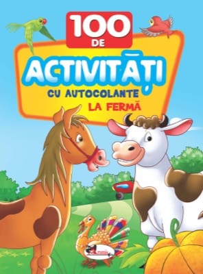 100 de activitati cu autocolante - La ferma