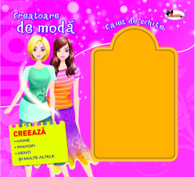 Creatoare de moda – Caiet de schite