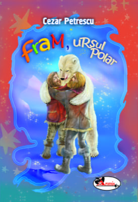 Fram, ursul polar - editie ilustrata