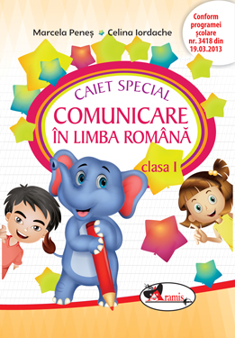 Caiet special de comunicare in limba romana pentru clasa I (Elefantel)
