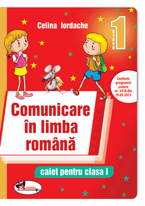 Comunicare in limba romana. Caiet pentru clasa I (rosu)