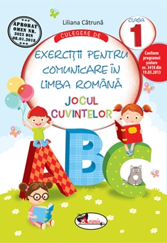 Culegere de exercitii  comunicare in lb. romana JOCUL CUVINTELOR, cls.I