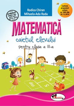 Matematica. Caietul elevului pentru clasa a III-a