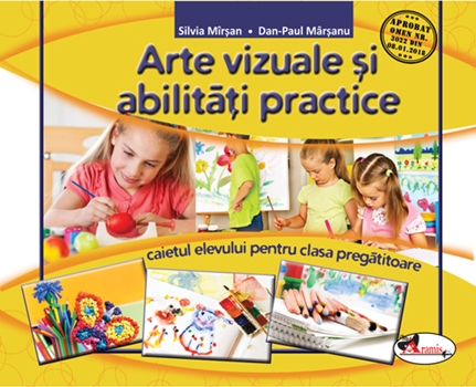 Arte vizuale si abilitati practice. Caietul elevului pentru clasa pregatitoare