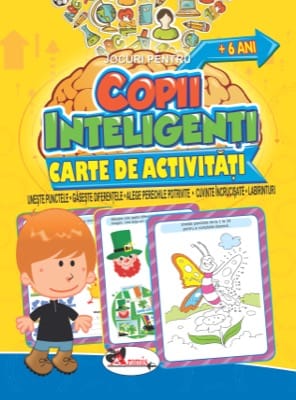 Jocuri pentru copii inteligenti, +6 ani. Carte de activitati