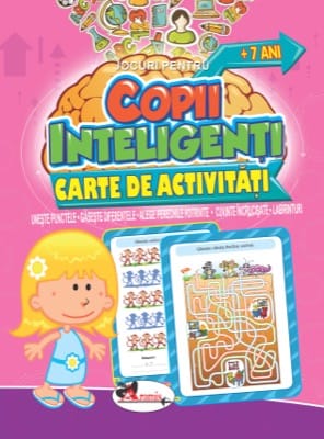Jocuri pentru copii inteligenti, +7 ani. Carte de activitati