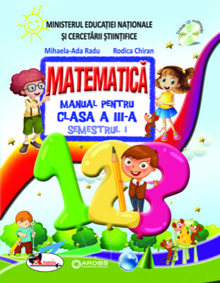 Matematica. Manual pentru clasa a III -a (partea I + partea a II-a)