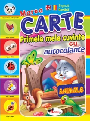 Primele mele cuvinte cu autocolante. Animalele (engleza-romana)