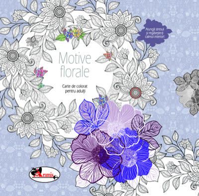 Motive florale. Carte de colorat pentru adulti