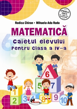 Matematica. Caietul elevului pentru clasa a IV-a, Chiran