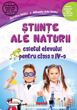 Stiinte ale naturii. Caietul elevului pentru clasa a IV-a