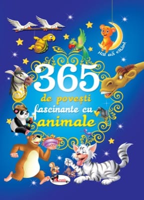 365 de povești fascinante cu animale