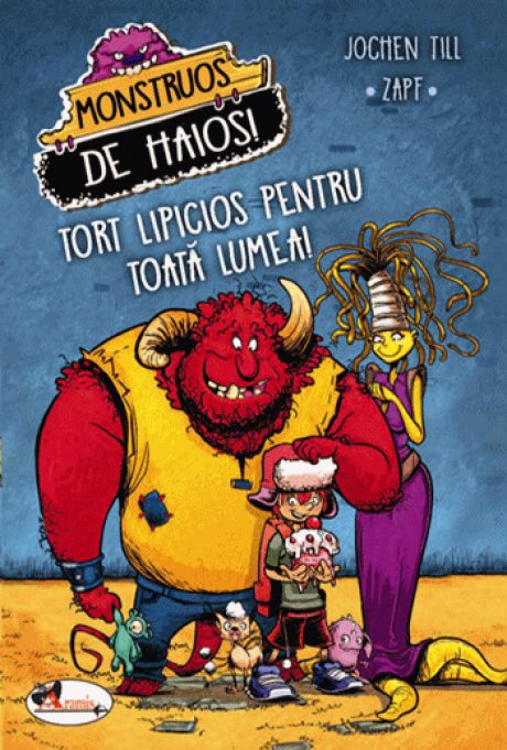 Monstruos de haios. Tort lipicios pentru toata lumea