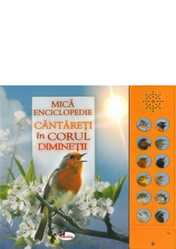 Cantareti in corul diminetii (carte cu sunete)