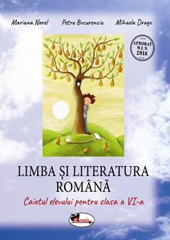 Limba si literatura romana. Caietul elevului cls. a VI-a 