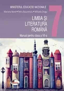 Limba si literatura romana - manual pentru cls a VII-a