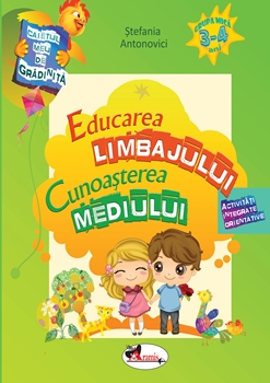  Caietul meu de gradinita - Educarea limbajului si cunoasterea mediului 3-4 ani