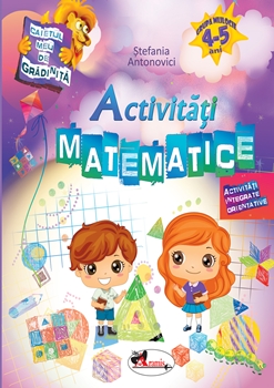  Caietul meu de gradinita - Activitati matematice 4-5 ani