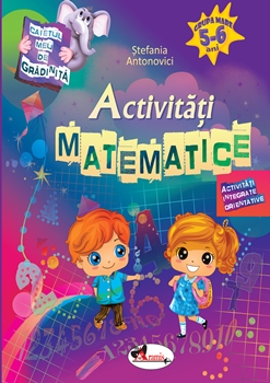 Caietul meu de gradinita - Activitati matematice 5-6 ani