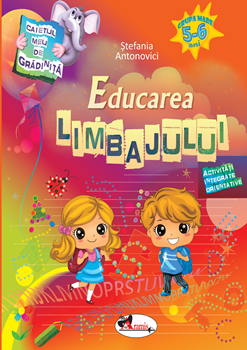 Caietul meu de gradinita - Educarea limbajului 5-6 ani