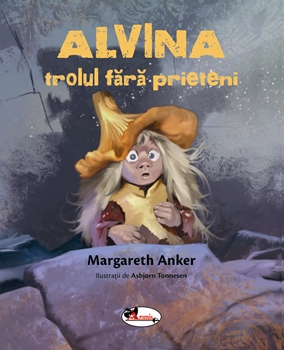ALVINA, trolul fara prieteni
