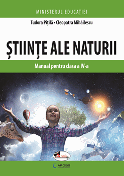 Stiinte ale naturii. Manual pentru clasa a IV-a