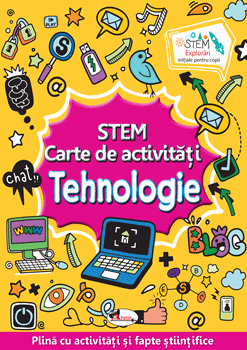 STEM. Tehnologie. Carte de activitati